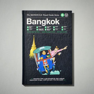 THE MONOCLE TRAVEL GUIDE, BANGKOK