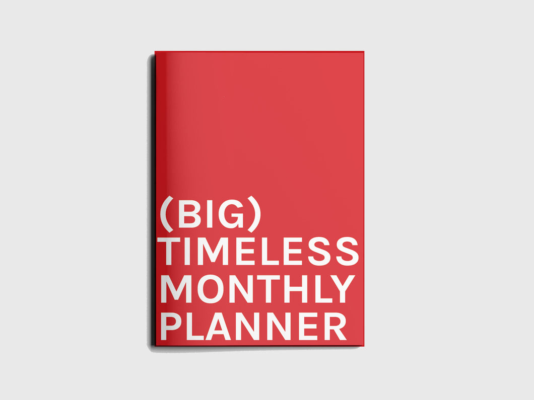 big timeless monthly planner